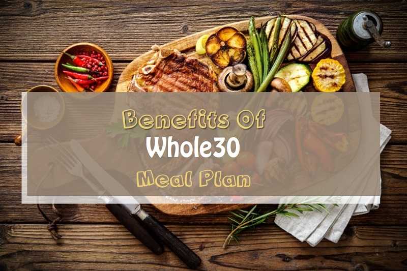 Whole30 Meal Plan Benefits