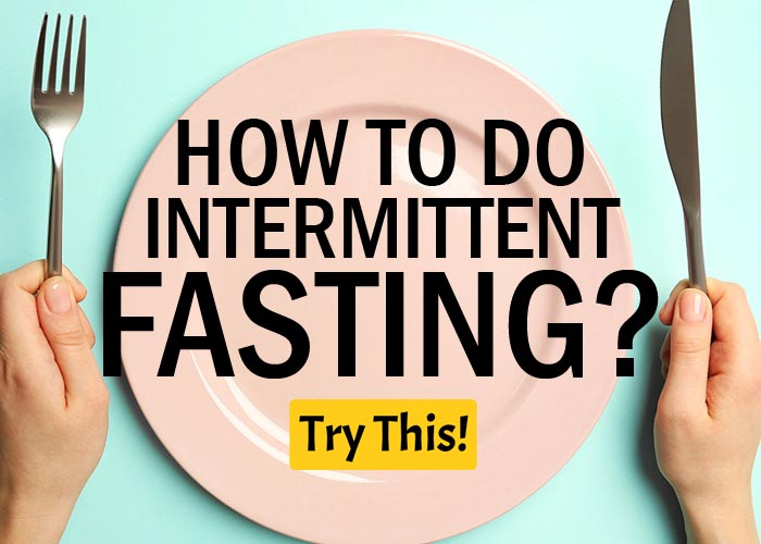 Make Intermittent Fasting Easier